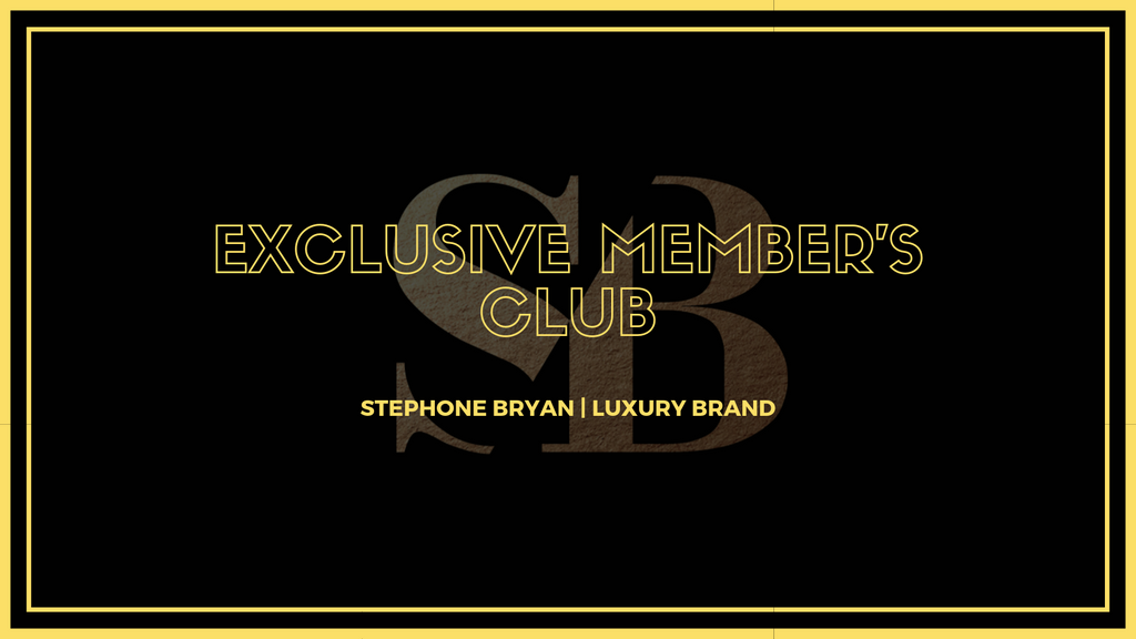 Stephone Bryan | Exclusive Member's Club
